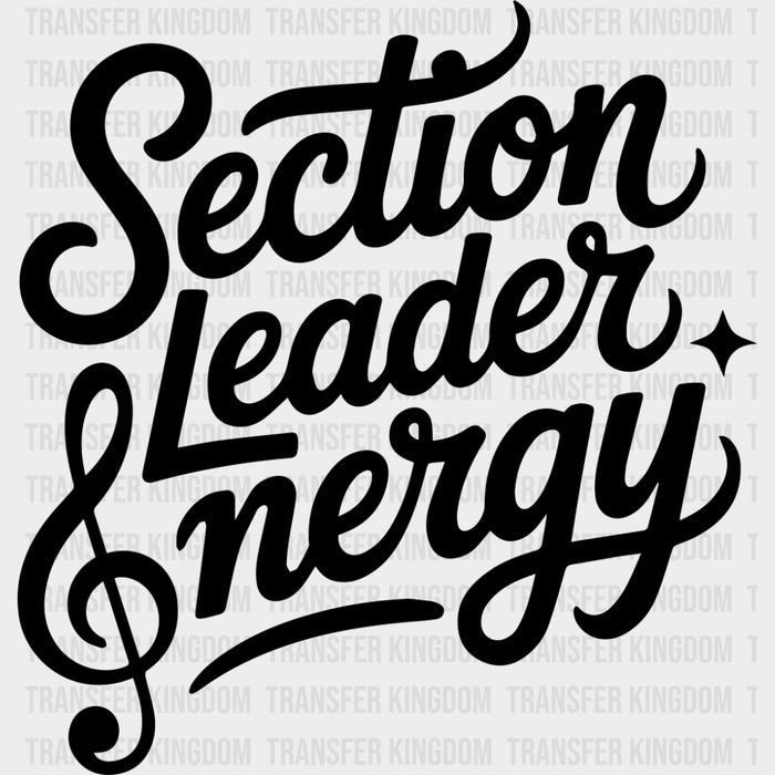 Section Leader Energy - Music DTF Transfers