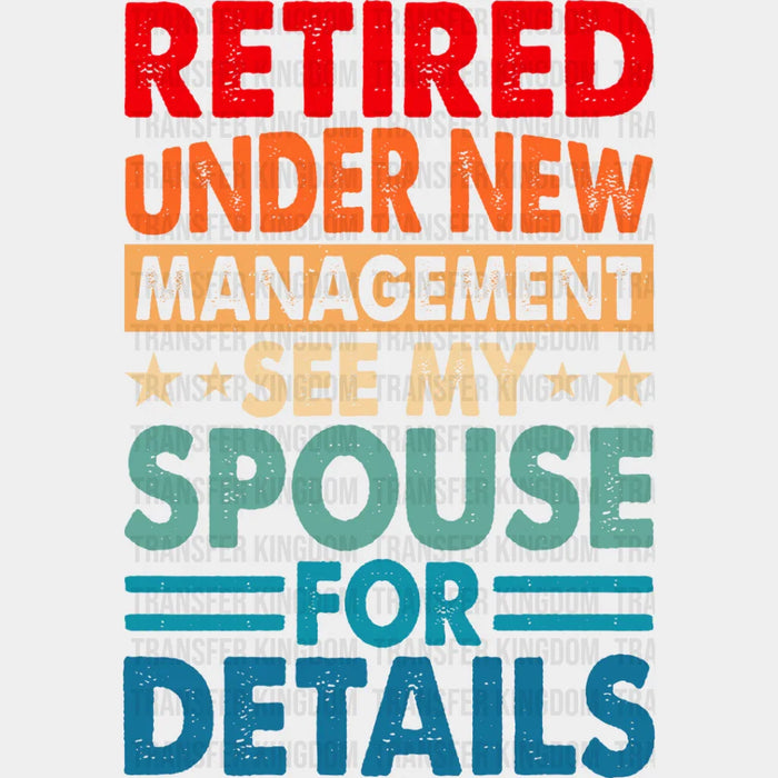See Spouse For Details - Retirement DTF heat transfer