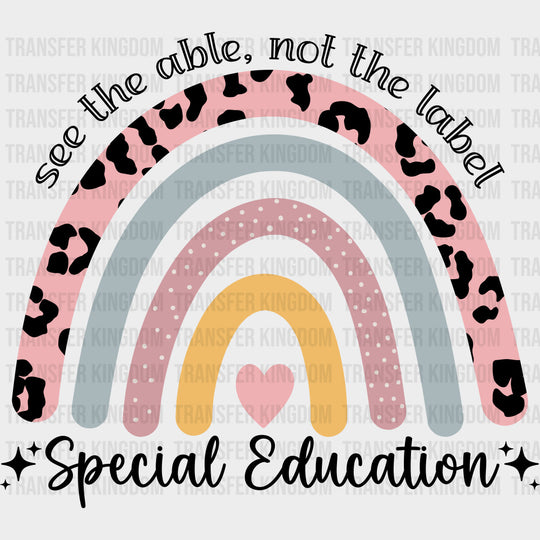 See The Able, Not The Label - Special ED DTF Transfers transfer-kingdom Dark Color Design (See Imaging)