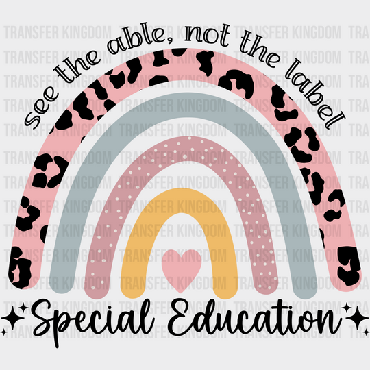 See The Able Not Label Special Education Design - Ed Dtf Heat Transfer Unisex S & M (10’’) /