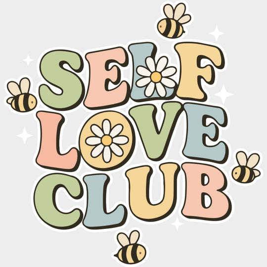 Self Love Club Bees - Mental Health DTF Transfers Adult Unisex - S & M (10’’) / Light Color Design (See Imaging)