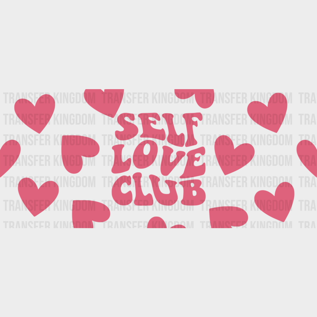 Self Love Club - Mental Health Cup Wrap UV Sticker Permanent UV DTF Decal UVDTF