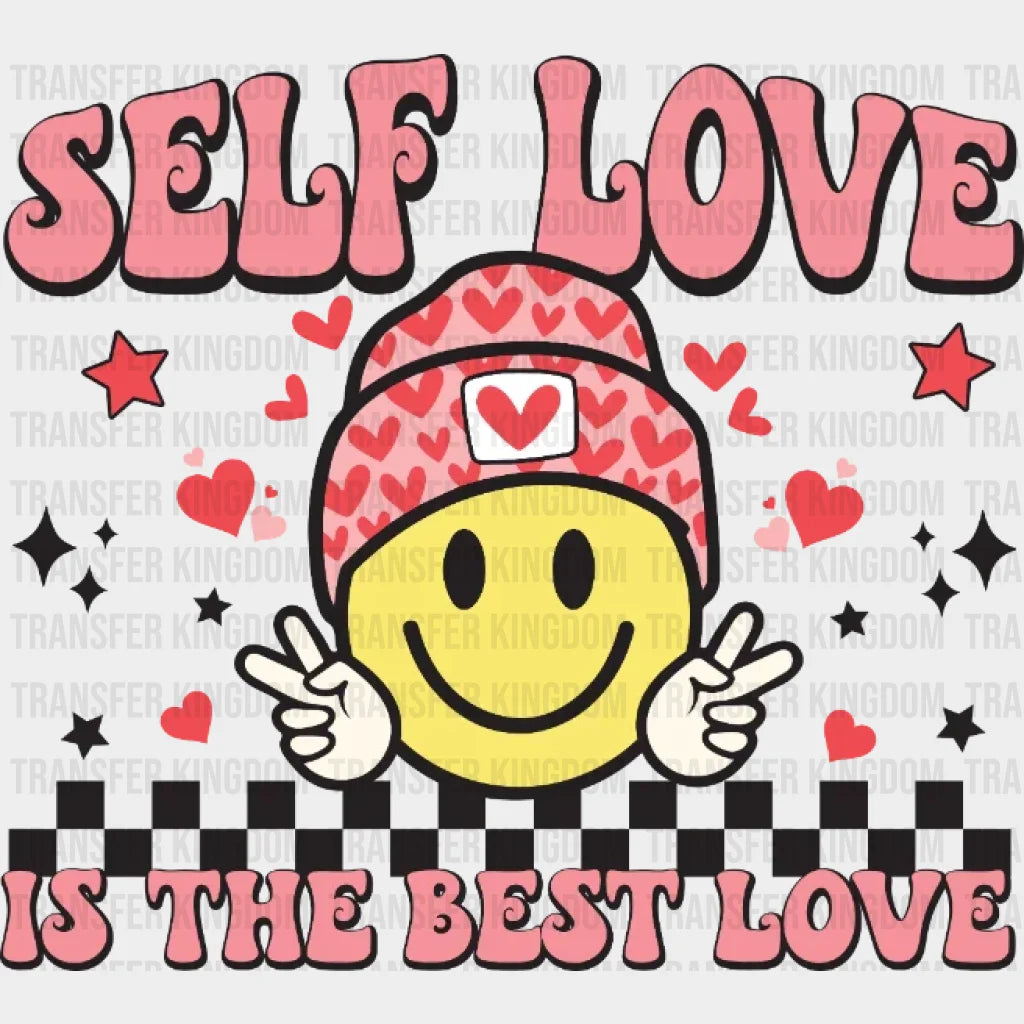 Self Love Is The Best Design - Dtf Heat Transfer