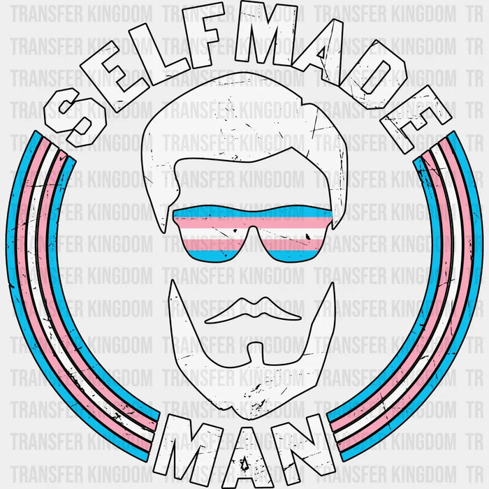 Self Made Man - Transgender Iron On DTF Transfer