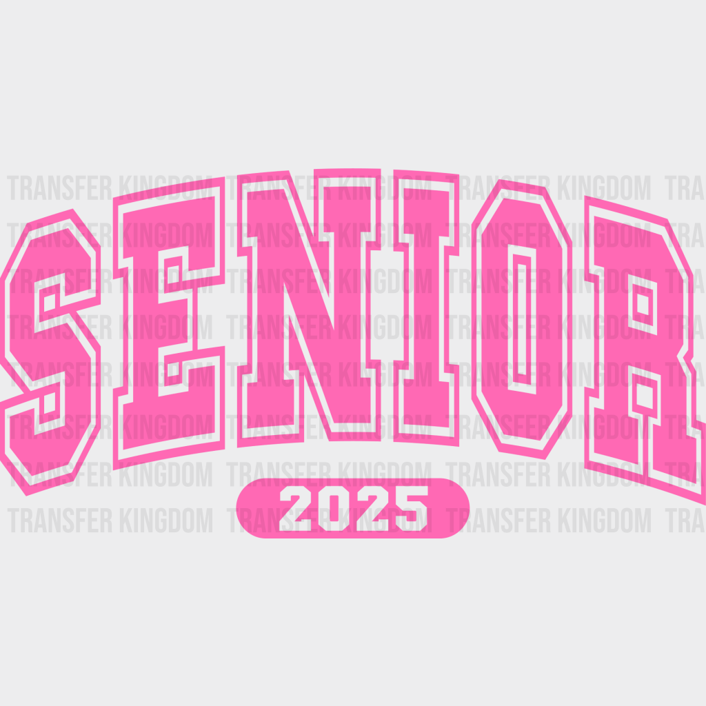 Senior 2025 Pink Design - Graduation Iron On Dtf Transfer