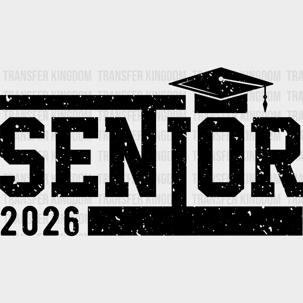 Senior 2026 B&W Design - Graduation DTF Transfer Adult Unisex - S & M (10’’) / Dark Color Design (See Imaging)