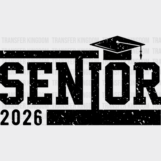 Senior 2026 B&W Design - Graduation DTF Transfer Adult Unisex - S & M (10’’) / Dark Color Design (See Imaging)