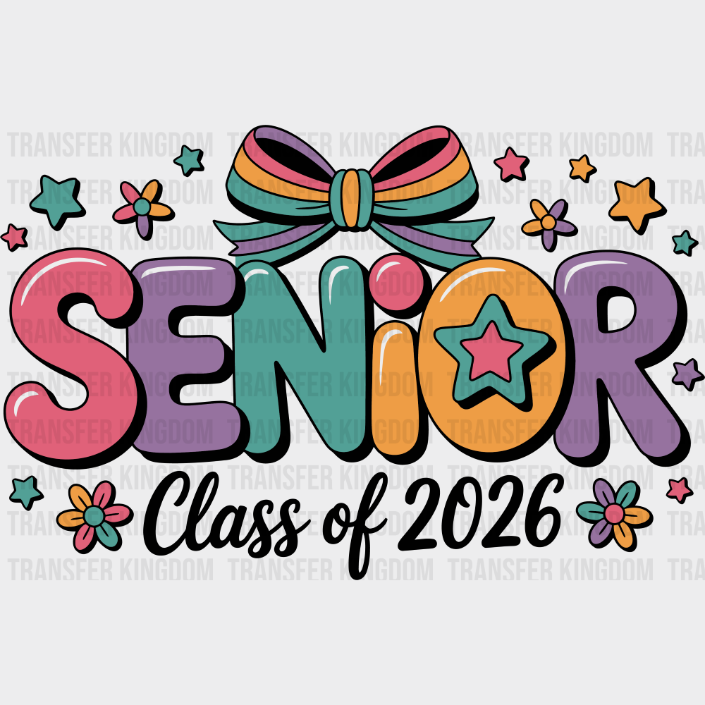 Senior Class Of 2026 - Graduation DTF Transfer Adult Unisex - S & M (10’’) / Dark Color Design (See Imaging)