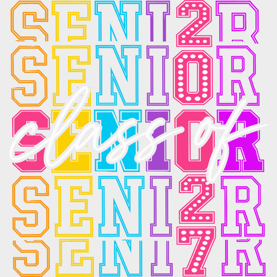 Senior Class Of 2027 Vibrant - Senior DTF Transfers - Adult Unisex - S & M (10’’) / Light Color Design (See Imaging)