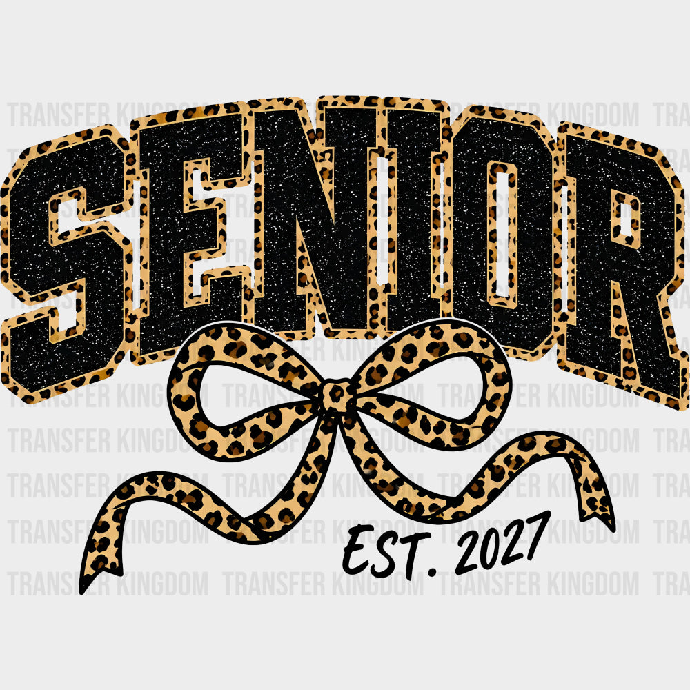 Senior Est. 2027 Leopard Print - Senior DTF Transfers - Adult Unisex - S & M (10’’) / Dark Color Design (See Imaging)