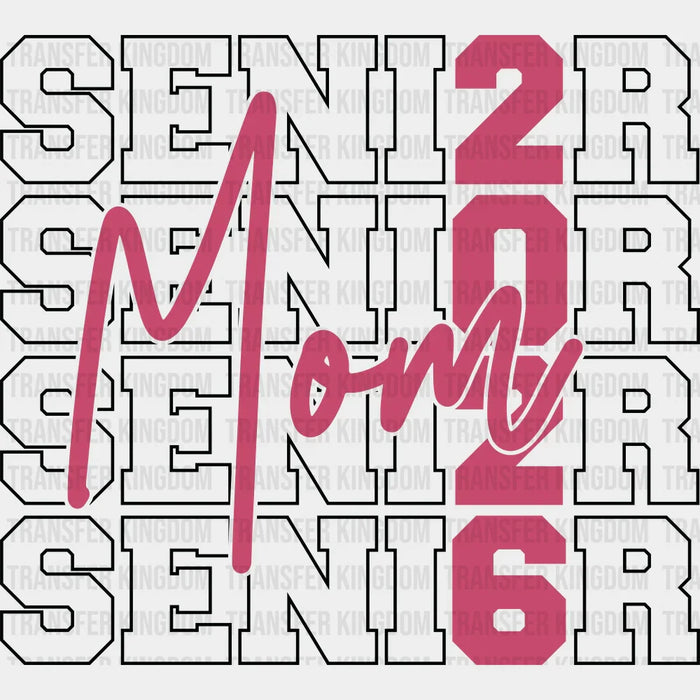 Senior Mom 2026 - Graduation DTF Transfer