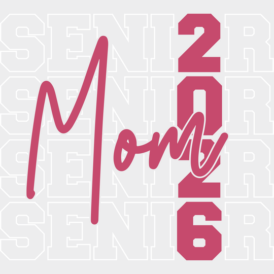 Senior Mom 2026 - Graduation DTF Transfer Adult Unisex - S & M (10’’) / Light Color Design (See Imaging)