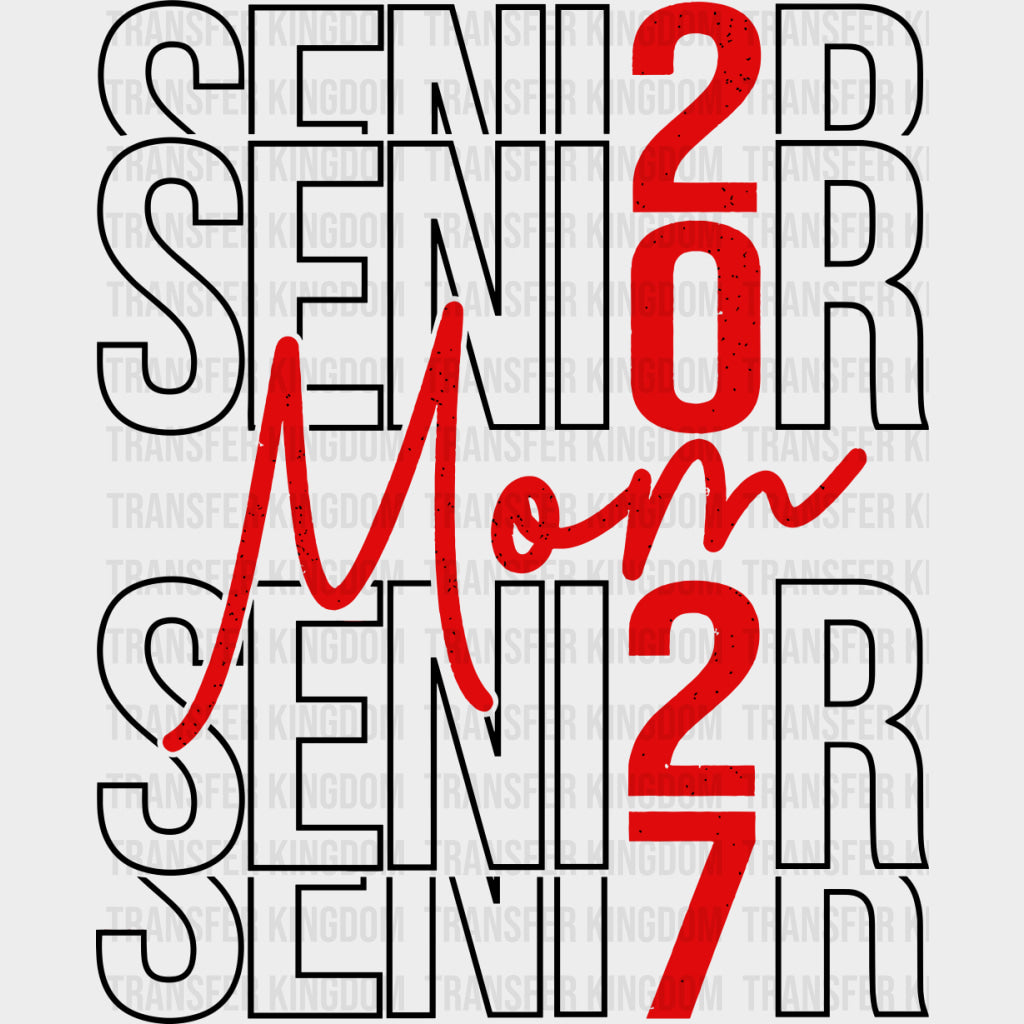 Senior Mom 2027 Red - Senior DTF Transfers - Adult Unisex - S & M (10’’) / Dark Color Design (See Imaging)