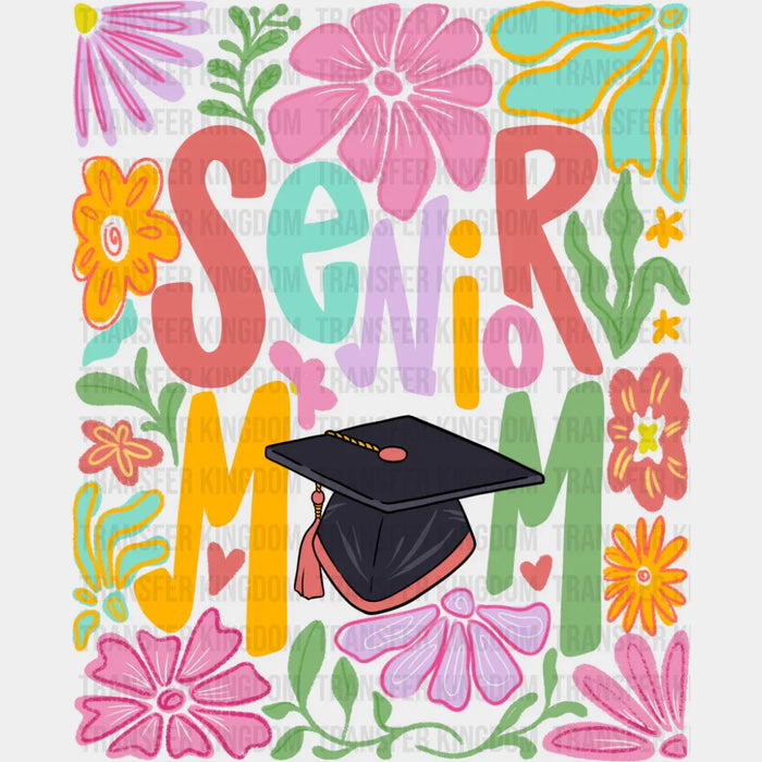 Senior Mom Flowers - Graduation DTF Transfer