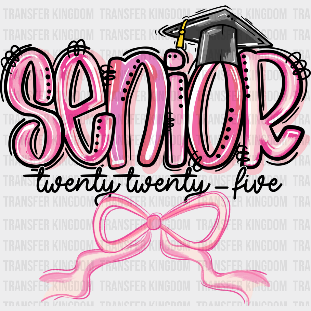 Senior Twenty Twenty Five - Graduation DTF Transfer Adult Unisex - S & M (10’’) / Dark Color Design (See Imaging)