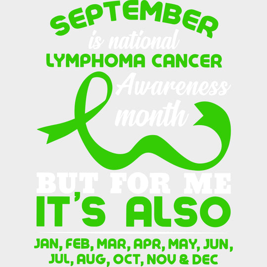 September Is National Lymphoma Awareness Month - Lymphoma DTF Transfers - Adult Unisex - S & M (10’’) / Light Color