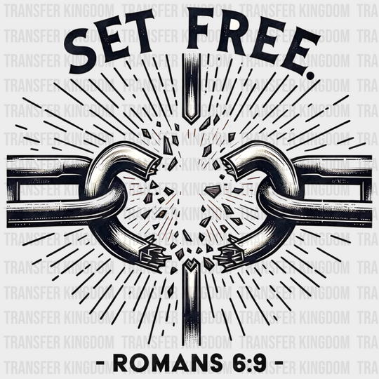 Set Free Romans 6:9 - Christianity DTF Transfer Adult Unisex - S & M (10’’) / Dark Color Design (See Imaging)