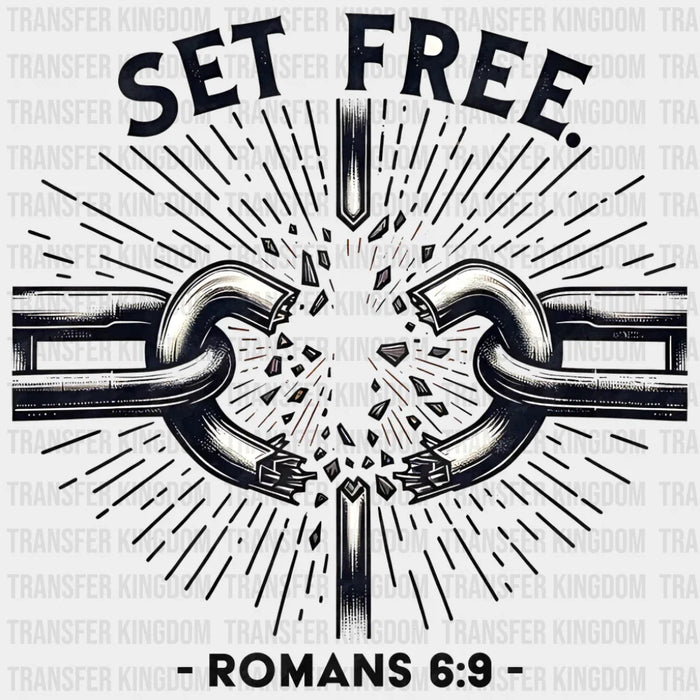 Set Free Romans 6:9 - Christianity DTF Transfer