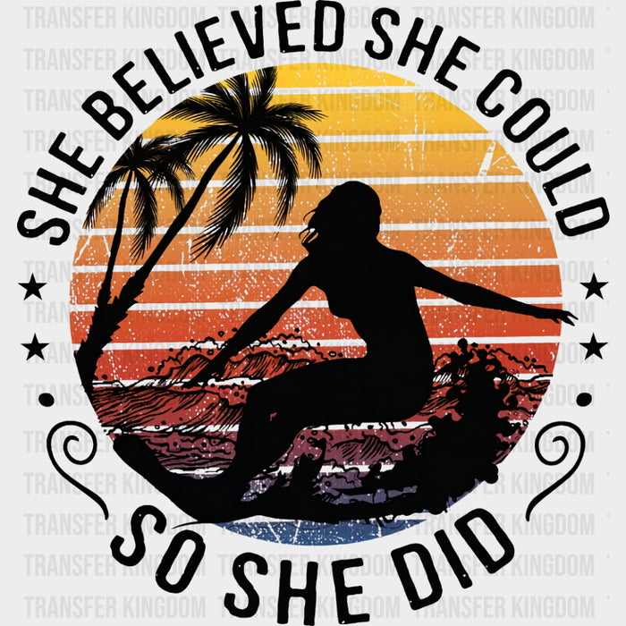 She Believed She Could, So She Did - Surfing DTF Transfers