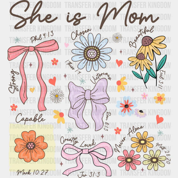 She Is Mom Flowers Bible Verses - Mother's Day DTF Transfer