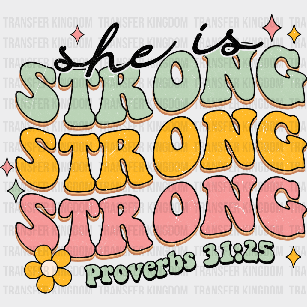 She Is Strong Proverbs 31:25 - Christianity DTF Transfer Adult Unisex - S & M (10’’) / Dark Color Design (See Imaging)