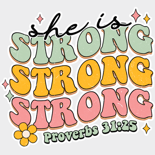 She Is Strong Proverbs 31:25 - Christianity DTF Transfer Adult Unisex - S & M (10’’) / Light Color Design (See Imaging)