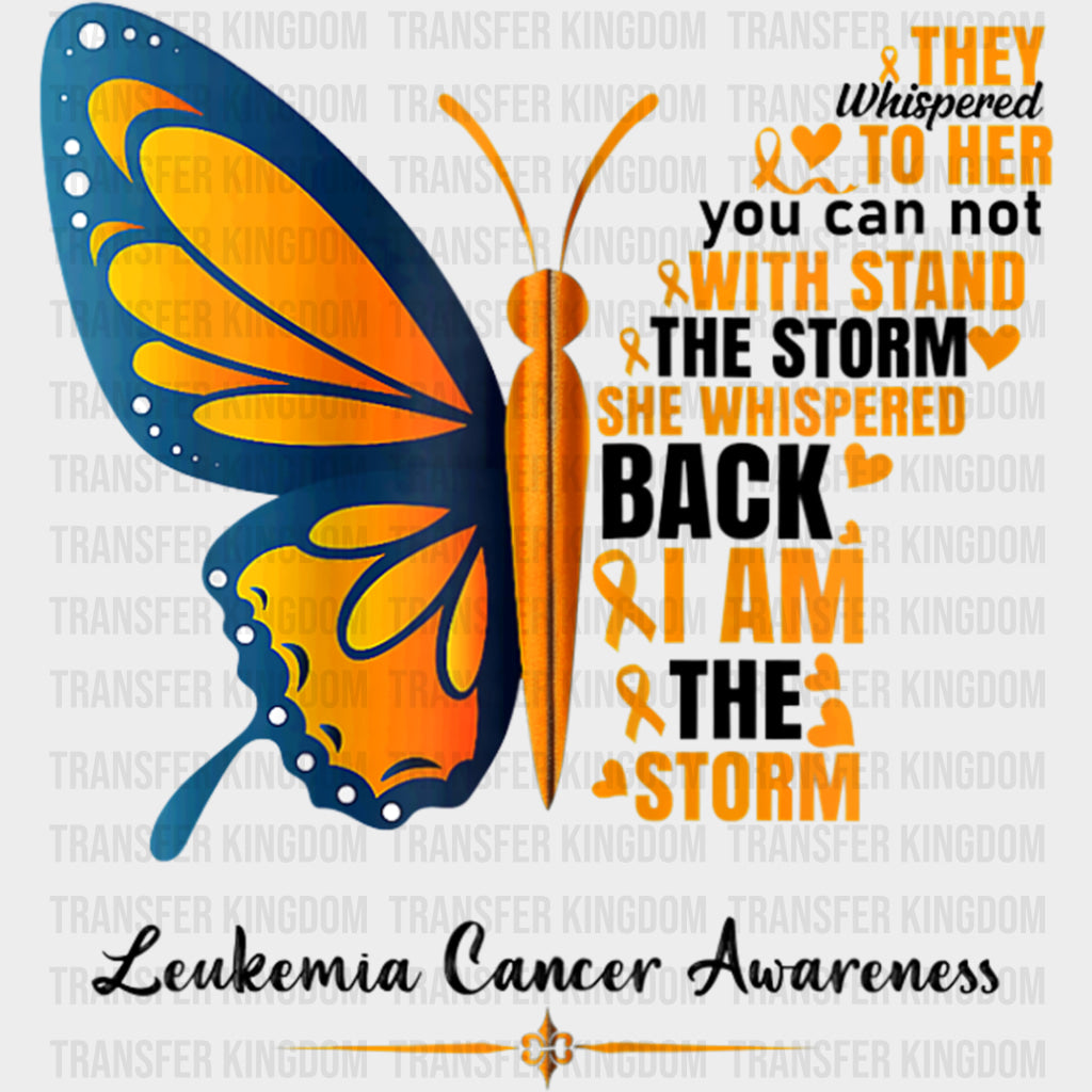 She Whispered Back I Am The Storm - Leukemia DTF Transfers Adult Unisex - S & M (10’’) / Dark Color Design (See Imaging)