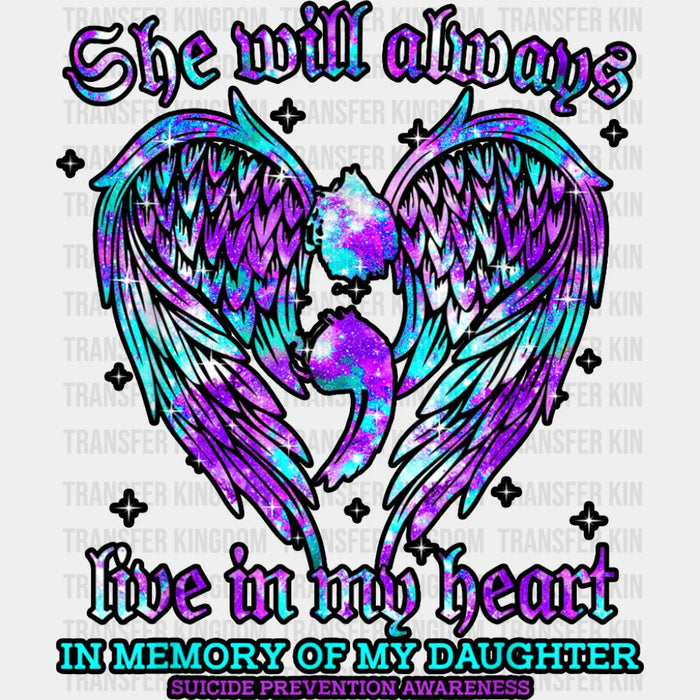 She Will Always Live In My Heart - Suicide Awareness DTF Transfer