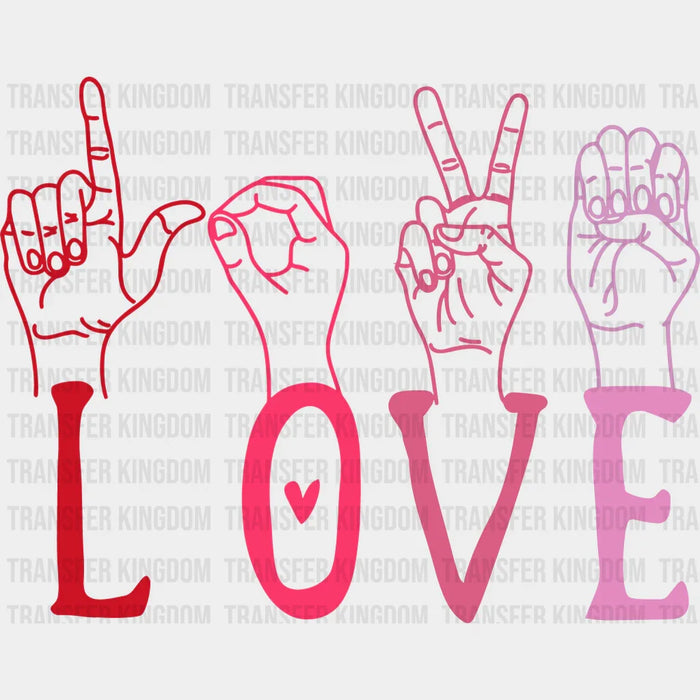 Sign Language Love Valentine's Day Design - DTF heat transfer