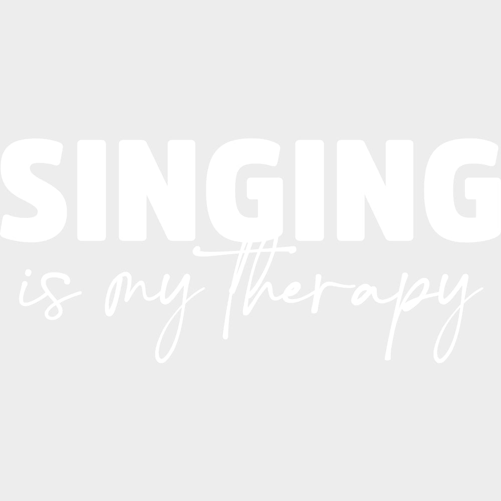 Singing Is My Therapy - Singing DTF Transfers Adult Unisex - S & M (10’’) / Light Color Design (See Imaging)