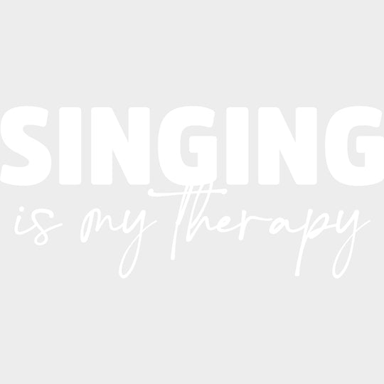 Singing Is My Therapy - Singing DTF Transfers Adult Unisex - S & M (10’’) / Light Color Design (See Imaging)