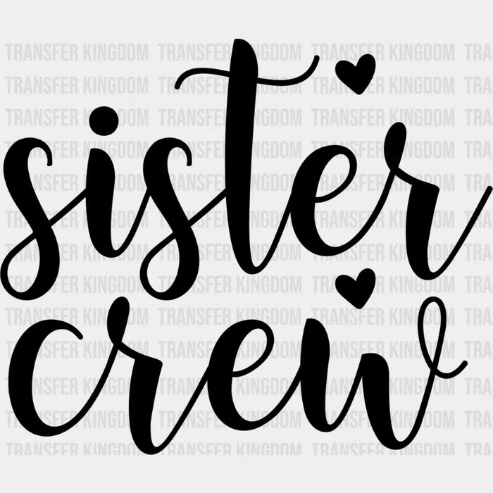 Sister Crew - Sister DTF Heat Transfer