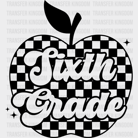 Sixth Grade B&W - Back To School DTF Transfer Adult Unisex - S & M (10’’) / Dark Color Design (See Imaging)