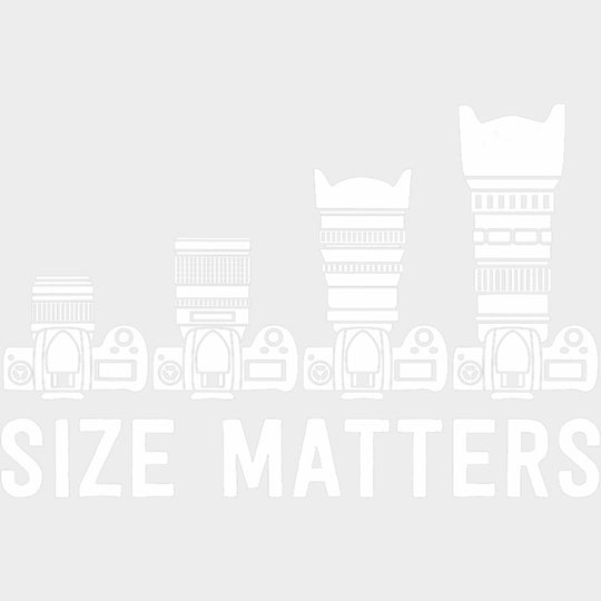 Size Matters B&W Lenses - Photography DTF Transfers transfer-kingdom Light Color Design (See Imaging)