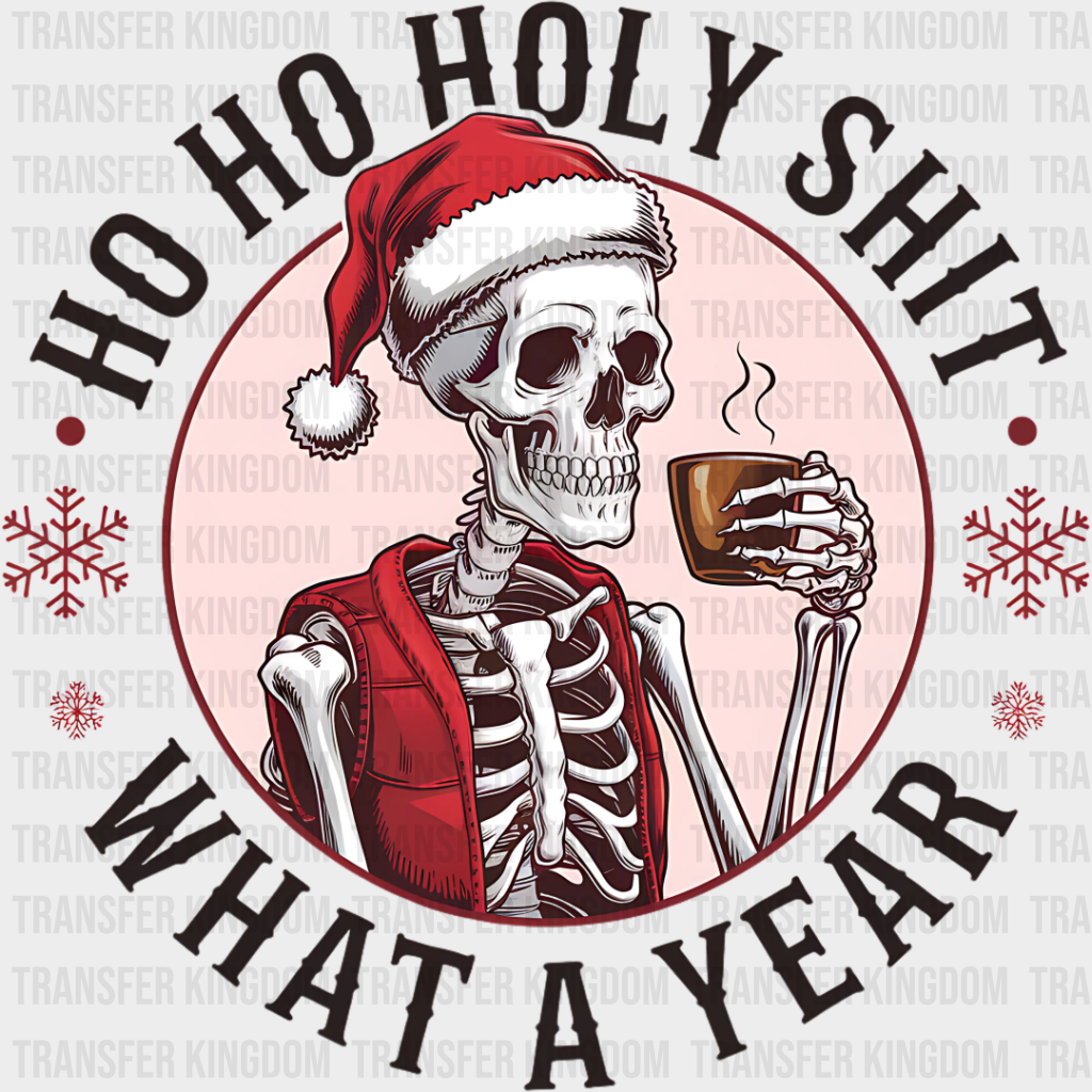 Skeleton What A Year - Christmas Dtf Transfer Unisex S & M (10’’) / Dark Color Design See Imaging