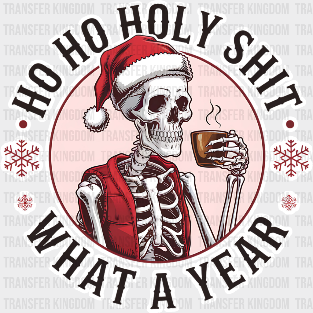 Skeleton What A Year - Christmas Dtf Transfer Unisex S & M (10’’) / Light Color Design See Imaging