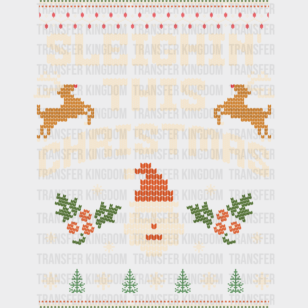 Sleighin’ This Christmas - Christmas DTF Transfer