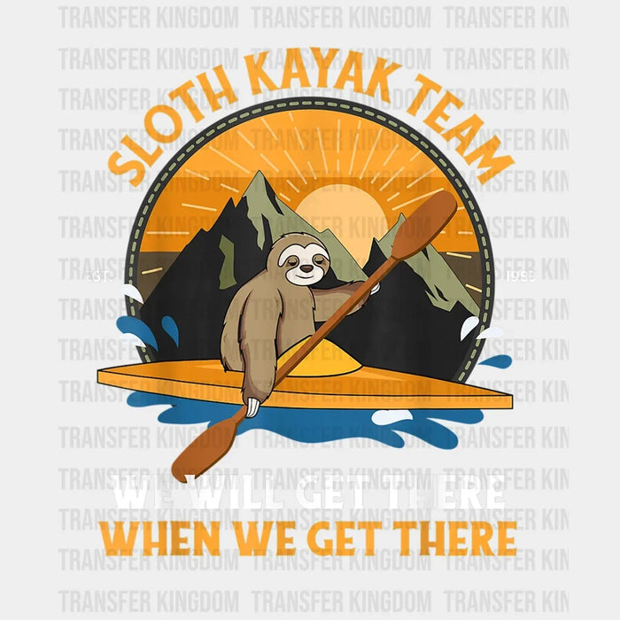 Sloth KAYAK Team RELAX We Will Get There When We Get There EST. 1983 - Funny Retro Kayaking Team Design - DTF heat transfer