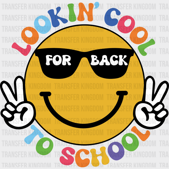 Smiley Lookin' Cool For Back To School - Back To School DTF Transfer - Transfer Kingdom