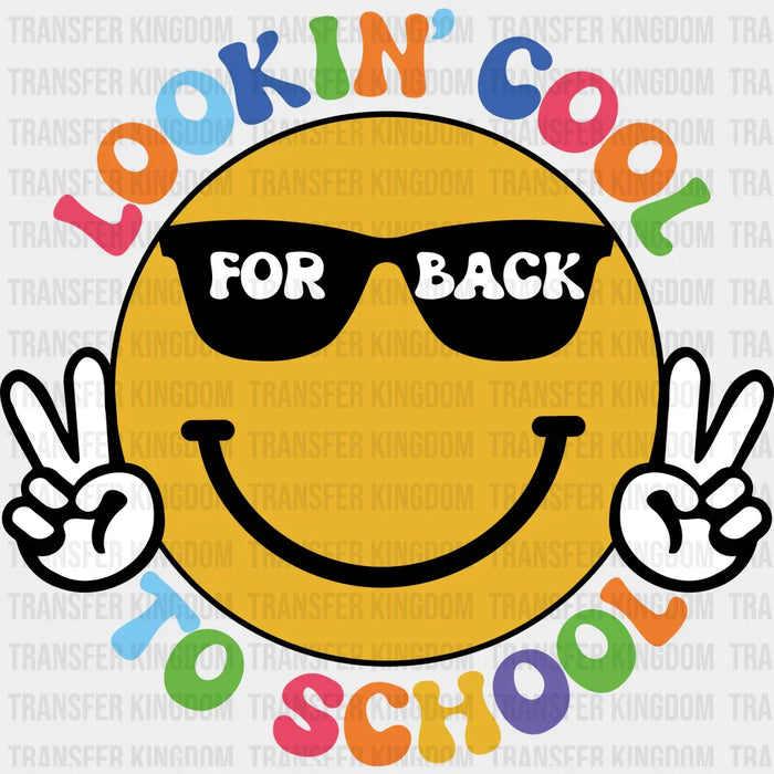 Smiley Lookin' Cool For Back To School - Back To School DTF Transfer