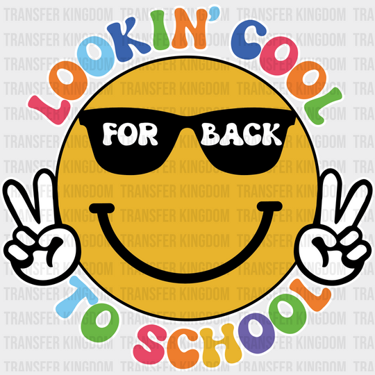 Smiley Lookin' Cool For Back To School - Back To School DTF Transfer - Transfer Kingdom