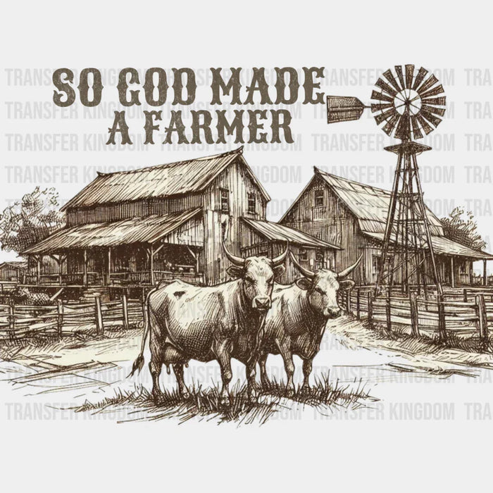 So God Made A Farmer - Farmer DTF Transfer