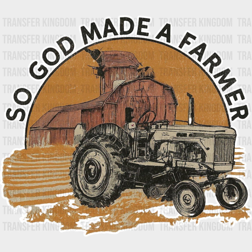 So God Made A Farmer Tractor - Dtf Transfer Unisex S & M (10’’) / Light Color Design See Imaging