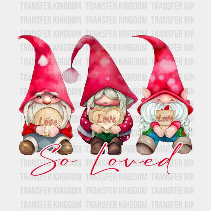 SO LOVED GNOMIES - DTF heat transfer