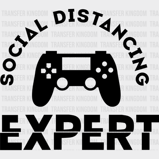 Social Distancing Expert - Video Game Dtf Heat Transfer Unisex S & M (10’’) / Dark Color Design