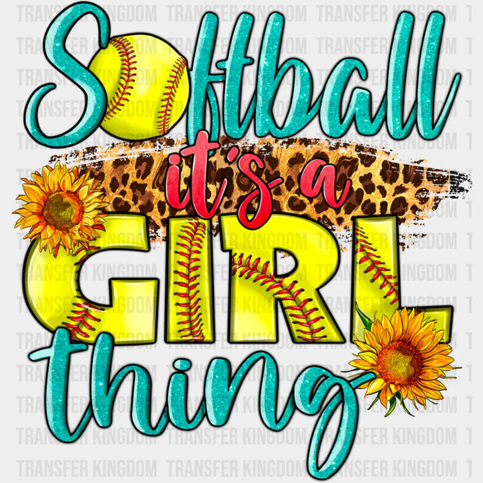 Softball It's A Girl Thing - Softball DTF Heat Transfer