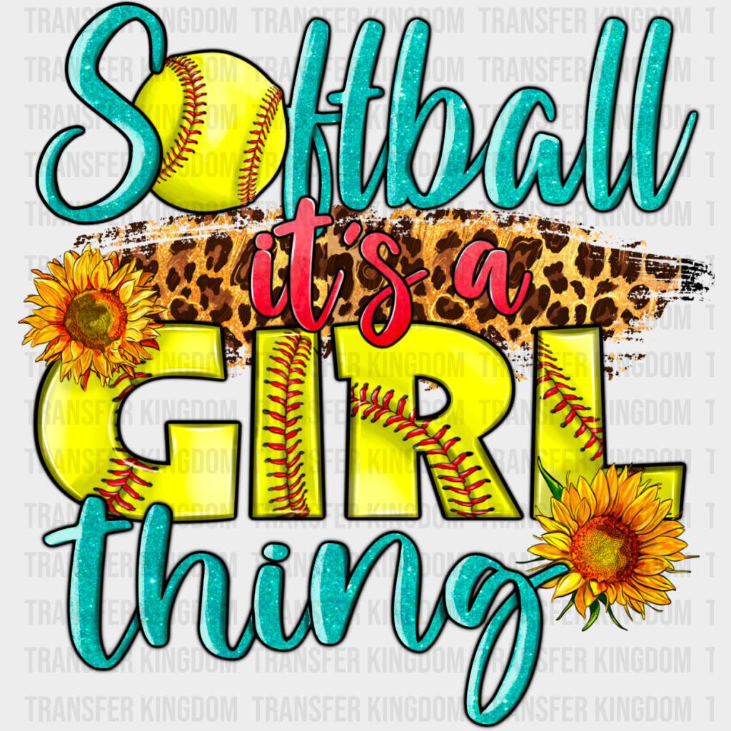 Softball It’s A Girl Thing - Dtf Heat Transfer