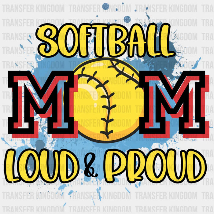 Softball Mom Loud And Proud Yellow Design - Softball DTF Heat Transfer