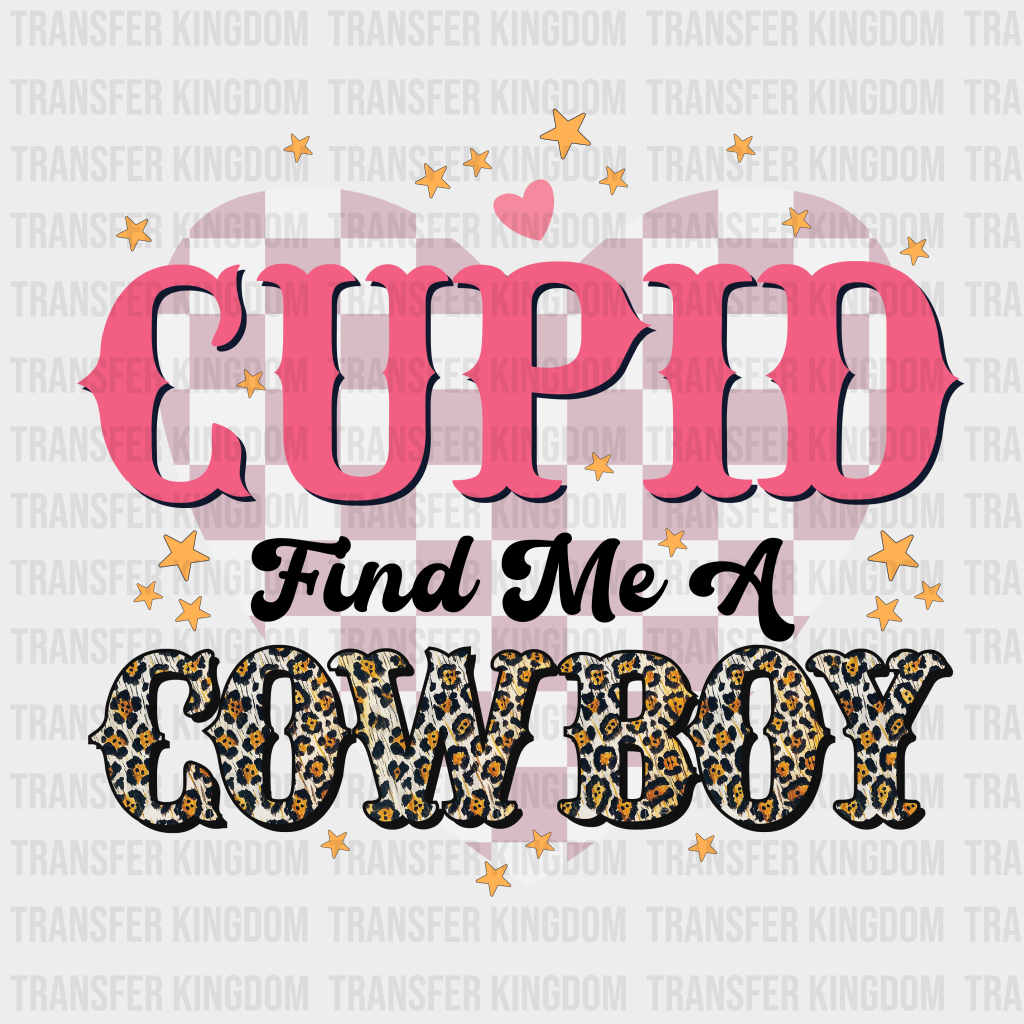 Solid Cupid Find Me A Cowboy - Dtf Heat Transfer