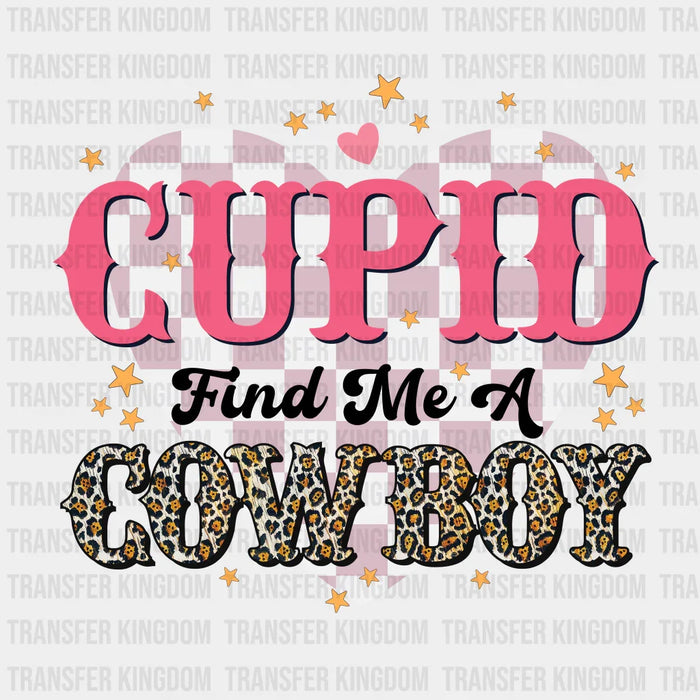 SOLID CUPID FIND ME A COWBOY - DTF heat transfer